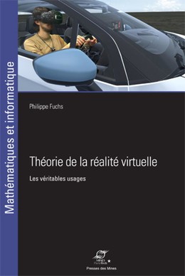 Théorie de la réalité virtuelle - Philippe Fuchs - Presses des Mines