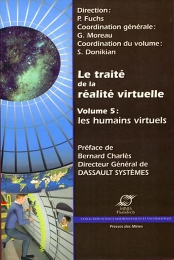 Le traité de la réalité virtuelle - Volume 5 - Philippe Fuchs, Guillaume Moreau, Stéphane Donikian - Presses des Mines