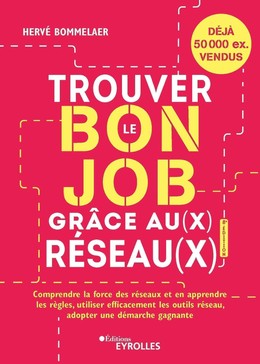 Trouver le bon job grâce au(x) réseau(x) - Hervé Bommelaer - Eyrolles