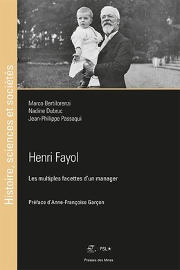 Henri Fayol - Marco Bertilorenzi, Nadine Dubruc, Jean-Philippe Passaqui - Presses des Mines