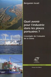 Quel avenir pour l'industrie dans les places portuaires ?