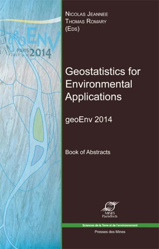 Geostatistics for Environmental Applications - Nicolas Jeannee, Thomas Romary - Presses des Mines