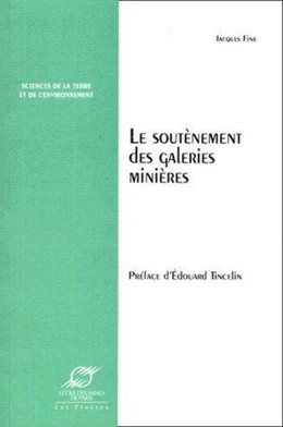 Soutènement des galeries minières - Jacques Fine - Presses des Mines