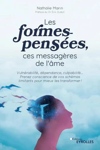 Les formes-pensées, ces messagères de l'âme - Nathalie Marin - Eyrolles