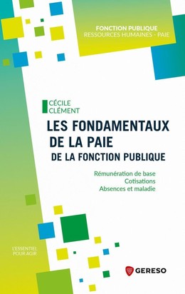 Les fondamentaux de la paie de la fonction publique - Cécile CLÉMENT - Gereso