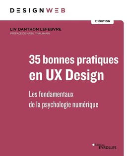 35 bonnes pratiques en UX Design - Liv Danthon Lefebvre - Eyrolles