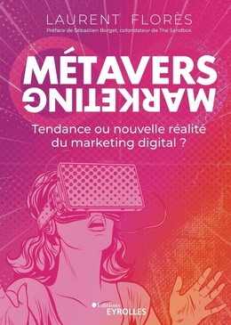 Métavers marketing - Laurent Florès - Eyrolles