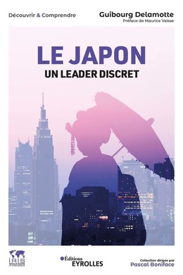 Le Japon, un leader discret - Guibourg Delamotte - Eyrolles
