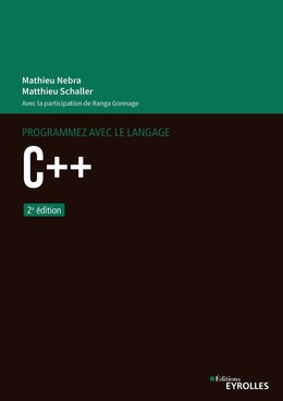 Programmez avec le langage C++ - Mathieu Nebra, Matthieu Schaller - Eyrolles