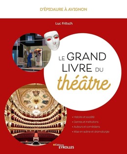 Le grand livre du théâtre - Luc Fritsch - Eyrolles