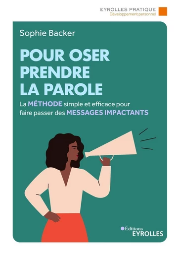 Pour oser prendre la parole - Sophie Backer - Eyrolles