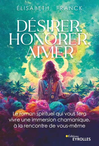 Désirer, honorer, aimer - Élisabeth Franck - Eyrolles