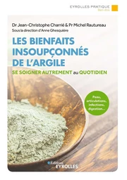 Les bienfaits insoupçonnés de l'argile