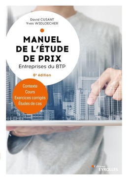 Manuel de l'étude de prix - Entreprises du BTP - Yves Widloecher - Eyrolles