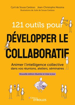 121 outils pour développer le collaboratif - Julie De Sousa Cardoso, Cyril de Sousa Cardoso, Jean-Christophe Messina - Eyrolles