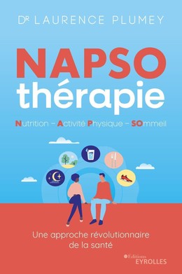 Napso-thérapie : nutrition - activité physique - sommeil - Laurence Plumey - Eyrolles