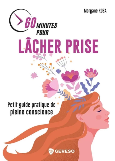 60 minutes pour lâcher prise - Morgane Rosa - Gereso