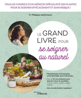 Le grand livre pour se soigner au naturel - Philippe Mattmann - Eyrolles