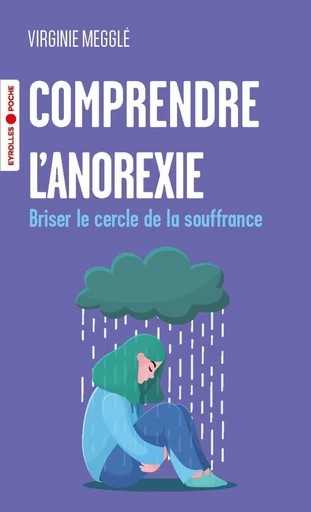 Comprendre l'anorexie - Virginie Megglé - Eyrolles