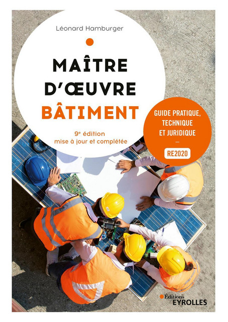 Maître d'oeuvre bâtiment, 9e édition - Leonard Hamburger - Eyrolles