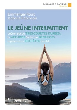 Le jeûne intermittent - Emmanuel Roux, Isabelle Rabineau - Eyrolles