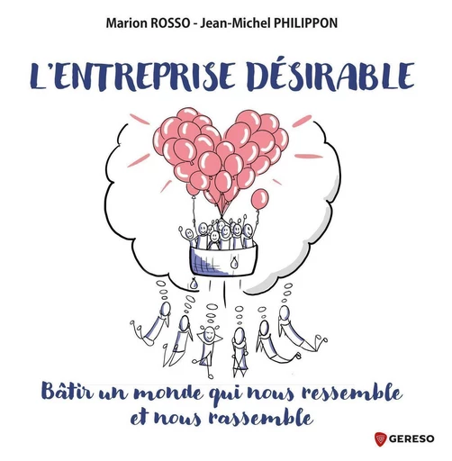 L'entreprise désirable - Jean-Michel PHILIPPON, Marion Rosso - Gereso