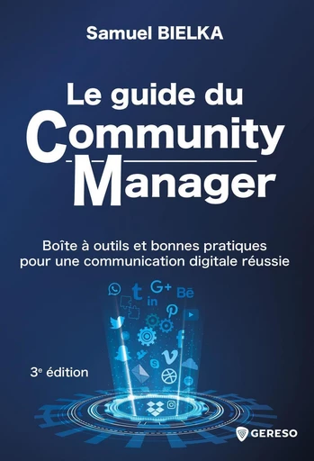 Le guide du Community Manager - Samuel Bielka - Gereso