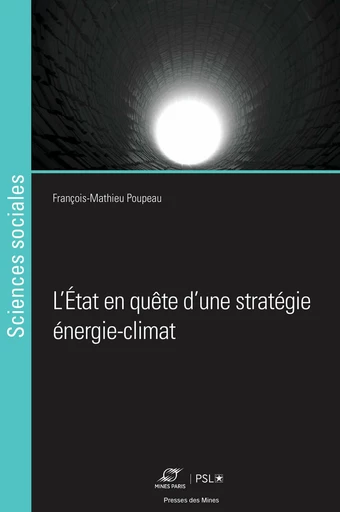 L’État en quête d’une stratégie énergie-climat - François-Mathieu Poupeau - Presses des Mines via OpenEdition