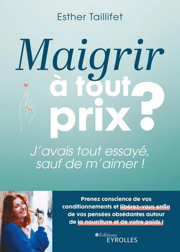 Maigrir à tout prix ? - Esther Taillifet - Eyrolles