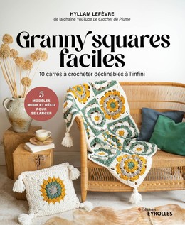Granny squares faciles - Hyllam Lefèvre - Eyrolles