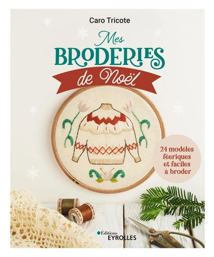 Mes broderies de noël - Caro Tricote - Eyrolles