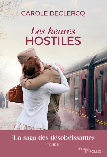 Les heures hostiles - Carole Declercq - Eyrolles