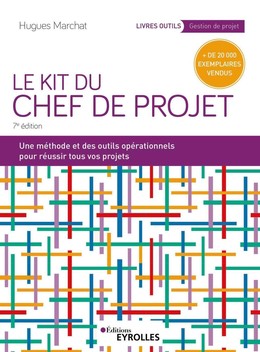 Le kit du chef de projet - Hugues Marchat - Eyrolles