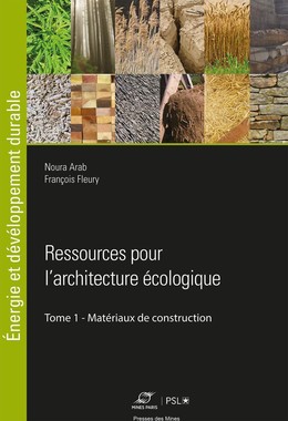 Ressources pour l'architecture écologique - Noury Arab, François Fleury - Presses des Mines