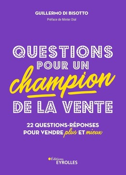 Questions pour un champion de la vente - Guillermo Di Bisotto - Eyrolles
