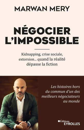 Négocier l'impossible - Marwan Mery - Eyrolles