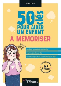 50 clés pour aider un enfant à mémoriser - Marie Costa - Eyrolles