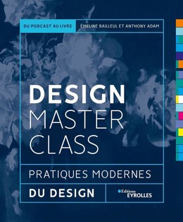 Design MasterClass - Emeline Bailleul, Anthony Adam - Eyrolles