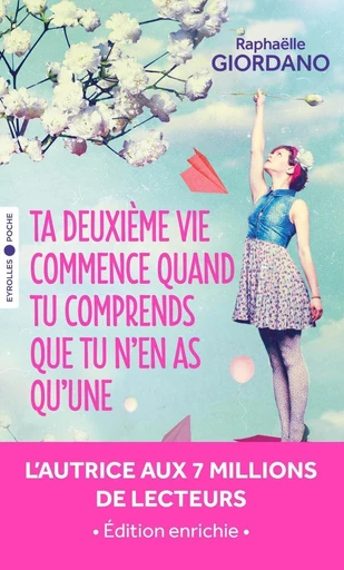 Ta deuxième vie commence quand tu comprends que tu n'en as qu'une - Raphaëlle Giordano - Eyrolles