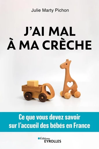 J'ai mal à ma crèche - Julie Marty Pichon - Eyrolles