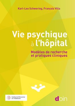Vie psychique à l'hôpital - Karl-Leo Schwering, François Villa - John Libbey
