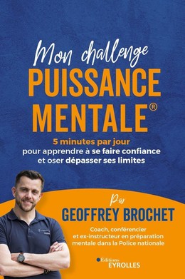 Mon challenge puissance mentale® - Geoffrey Brochet - Eyrolles