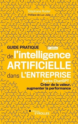 Guide pratique de l'intelligence artificielle dans l'entreprise 2e édition - Stéphane Roder - Eyrolles