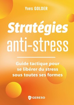 Stratégies anti-stress - Yves GOLDER - Gereso