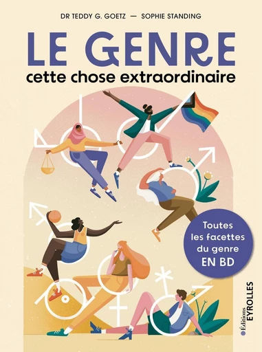 Le genre, cette chose extraordinaire - Teddy G. Goetz - Eyrolles