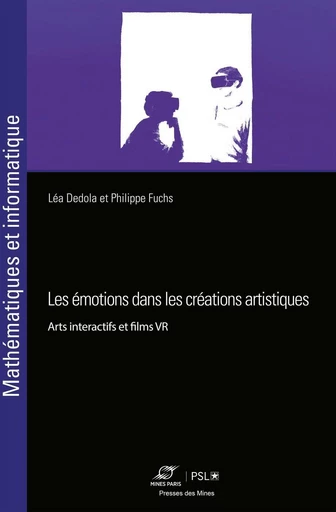 Les émotions dans les créations artistiques - Philippe Fuchs, Léa Dedola - Presses des Mines