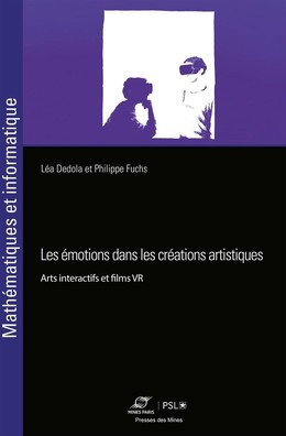 Les émotions dans les créations artistiques - Philippe Fuchs, Léa Dedola - Presses des Mines