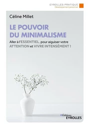 Le pouvoir du minimalisme