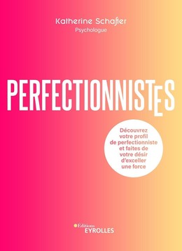 Perfectionnistes - Katherine Morgan Schafler - Eyrolles