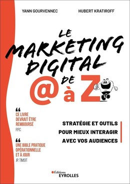 Le Marketing digital de @ à Z - Yann Gourvennec, Hubert Kratiroff - Eyrolles